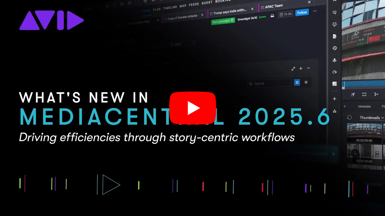 MediaCentral 2025.6 新機能